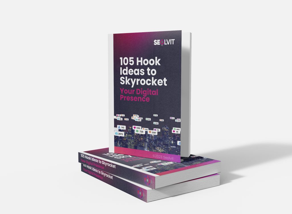 105 Hook Ideas to Skyrocket Your Digital Presence - Seolvit Marketing Agency