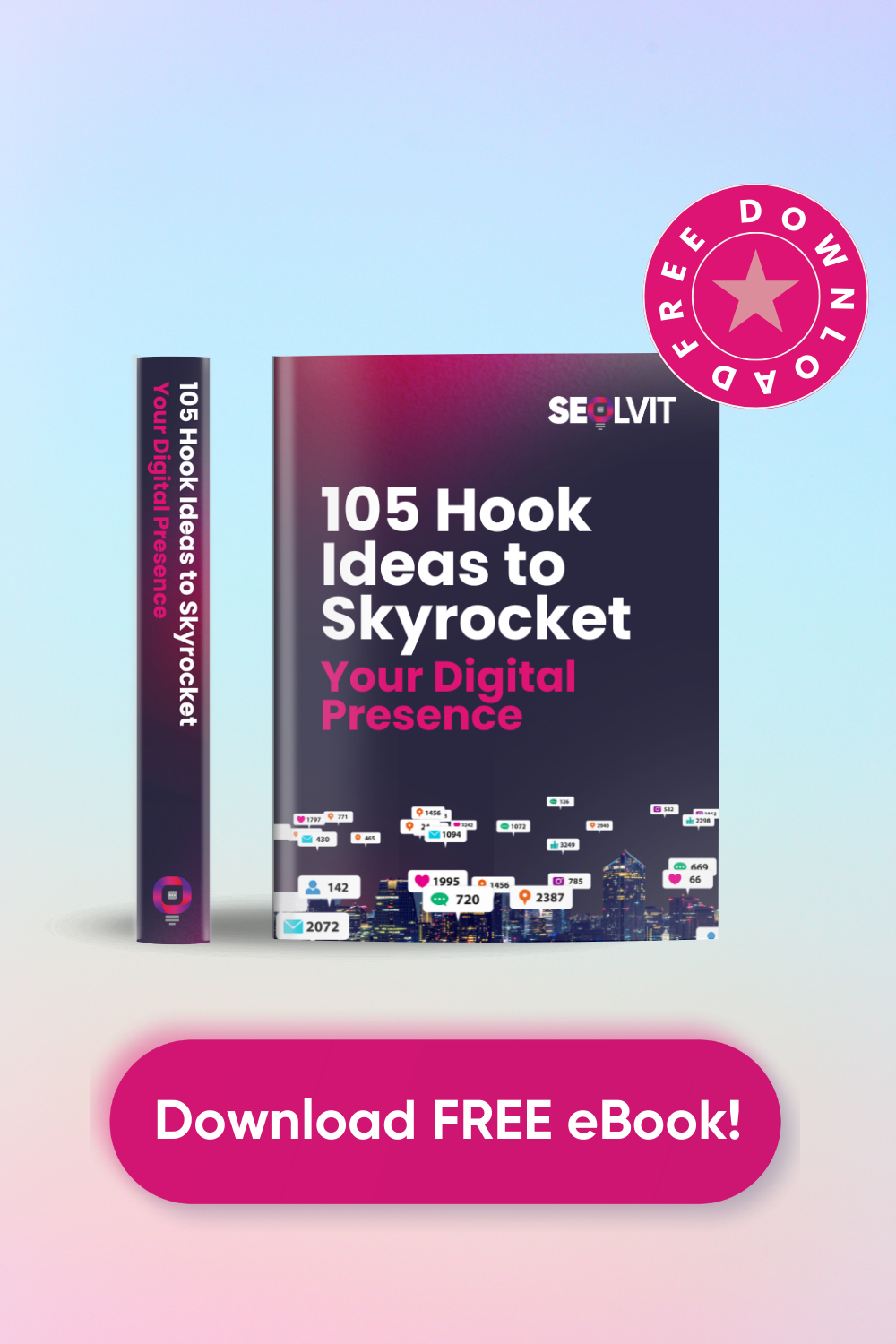 105 Hook Ideas to Skyrocket Your Digital Presence - FREE Ebook by Seolvit Marketing Agency